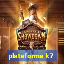 plataforma k7